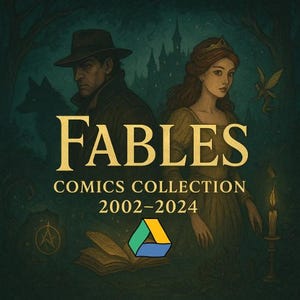 Puede incluir: Una imagen digital que muestra a un hombre con sombrero fedora y una mujer con corona sobre un fondo de bosque oscuro. El texto dice FABLES COMICS COLLECTION 2002-2024, junto a un libro abierto, una vela y el logo de Google Drive.