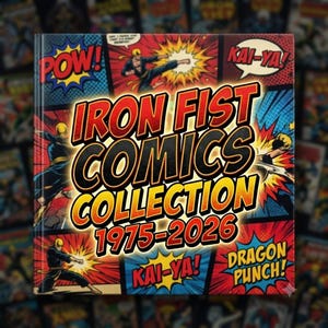 Puede incluir: Un libro de tapa dura cuadrado titulado Iron Fist Comics Collection 1975-2026. La portada presenta un colorido collage de cómics con paneles de acción, estrellas amarillas y globos de texto con las palabras POW, KAI-YA y DRAGON PUNCH.