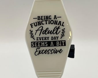 Being A Functional Adult Everyday Seems A Bit Excessive, UV Resin/DTF Motel-Keychain