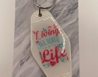 Living The Scrub Life, UV Resin/DTF Motel-Keychain