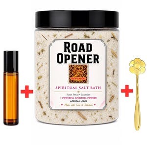 May include: A clear jar with a black lid labeled "ROAD OPENER SPIRITUAL SALT BATH" with text "Rose Petal + Jasmine + Powerful Spiritual Powder African Juju". Includes a small amber roller bottle and a gold flower-shaped spoon.