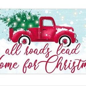 Christmas Sign, All Roads Lead Home For Christmas, Vintage Truck Sign, Lighted Sign, Christmas Wreath Sign, Merry Christmas Wreath Sign