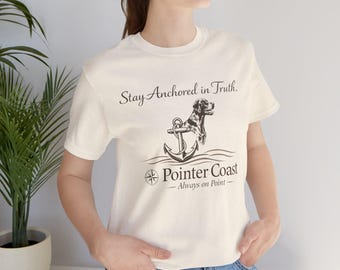 Pointer Coast Anchor Dog TShirt | Stay Anchored in Truth Nautical Compass