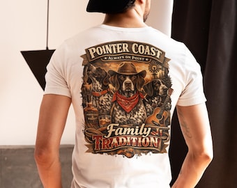 Pointer Coast Family Tradition T-Shirt | Hunting Dog Design | German Shorthaired Pointer