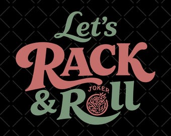 May include: A graphic design with the words "Let's Rack & Roll" in a retro font. The text is in shades of green and red-orange, with a black background and a diamond pattern.