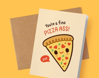 You're a Fine Pizza Ass Card