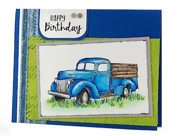 Truck Birthday Card, Masculine Birthday Card, Hand Made Greeting Cards