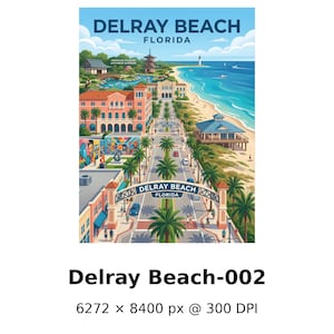 May include: A colorful travel poster for Delray Beach, Florida, featuring a street lined with palm trees leading to the ocean. The poster includes the text "DELRAY BEACH FLORIDA" at the top and "DELRAY BEACH FLORIDA" on a decorative archway.