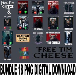 May include: A digital download bundle featuring 18 PNG images with the text "Free Tim Cheese." The images include various depictions of a rat character in different scenarios, including phone call screens and a wanted poster. The overall theme is humorous.