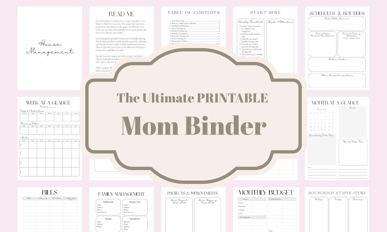 May include: A printable Mom Binder with various pages for organization. The cover features the text "The Ultimate Printable Mom Binder" in a decorative frame. Pages include sections for schedules, bills, family management, and a monthly budget. The background is a soft pink.
