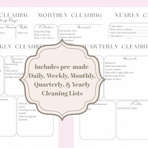 May include: A printable cleaning checklist with daily, weekly, monthly, quarterly, and yearly cleaning lists. The lists include tasks for the kitchen, bedrooms, and common areas. The text in the image says "Includes pre-made Daily, Weekly, Monthly, Quarterly, & Yearly Cleaning Lists."