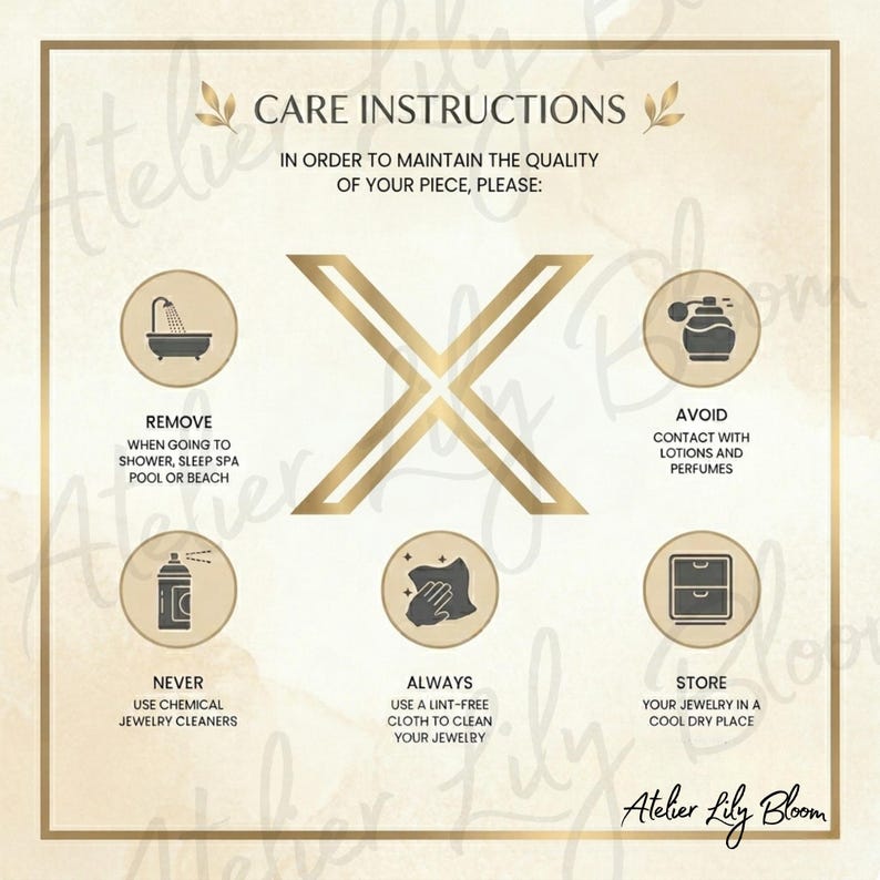 May include: A care instructions card with text and icons. The text reads "CARE INSTRUCTIONS" and "IN ORDER TO MAINTAIN THE QUALITY OF YOUR PIECE, PLEASE:". Icons show how to care for jewelry, including removing it before showering and storing it in a cool, dry place.