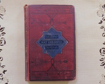 Antique Book, MAT AND SOFIE, 1873