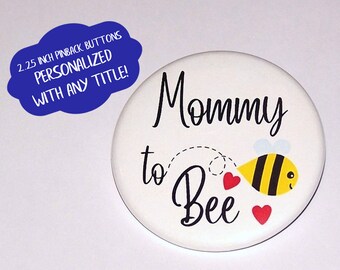 Mommy to BEE Family 2.25" Pin Back Buttons, Baby Shower Party Favors, What will it Bee Badges, Black Yellow, Bumble Honey Bees, Mother Daddy