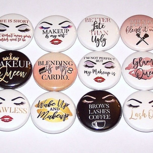 Makeup Glam Pins (12 Pack), Make-up Artist Party Favors, MUA Pinback Buttons, 1" or 1.5" or 2.25" Pin Back Buttons or Magnets, Cosmetologist