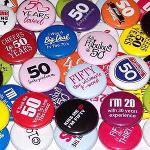50th Birthday Pins (10 Pack) Turning 50 Party Favors Pinback Buttons, 1&quot; or 1.5&quot; or 2.25&quot; Pin Back Buttons or Magnets, Fifty Years Old Bday