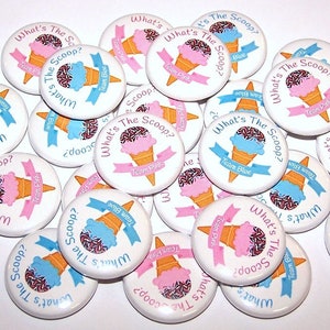 Ice Cream What&#39;s the Scoop Gender Reveal Party (20 Pack) Buttons Baby Shower Favor 1&quot; or 1.5&quot; or 2.25&quot; Pin Back Button Team Pink or Blue