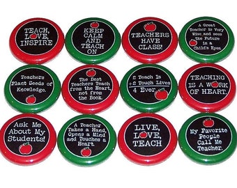 Teaching Quotes Pins (12 Pack) Teacher Buttons 1" or 1.5" or 2.25" Buttons or Magnets Back to School, Love to Teach, Apple Chalkboard School