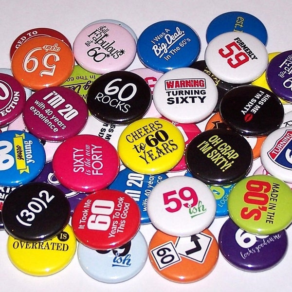 60th Birthday Pins (10 Pack) Turning 60 Party Favors Pinback Buttons, 1" or 1.5" or 2.25" Pin Back Buttons or Magnets, Sixty Years Old Bday