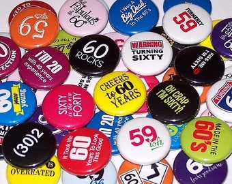 60th Birthday Pins (10 Pack) Turning 60 Party Favors Pinback Buttons, 1" or 1.5" or 2.25" Pin Back Buttons or Magnets, Sixty Years Old Bday