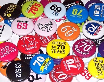 70th Birthday Pins (10 Pack) Turning 70 Party Favors Pinback Buttons 1" or 1.5" or 2.25" Pin Back Buttons or Magnets Seventy Years Old Bday