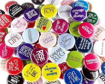 Words of Wisdom Set of 10 Buttons 1" or 1.5" Pin Backs or Magnets Party Favors Positive Sentiments Inspirational Quotes, Motivational Pins