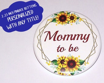 Personalized Sunflower Family 2.25" Pin Back Buttons Baby Shower Party Favors Yellow Flower, Mommy To Be Pins, Grandma, Grandpa, Aunt, Daddy