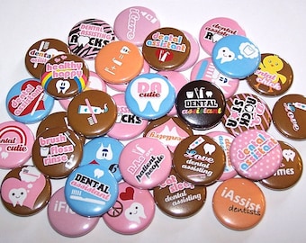 Dental Assistant Pins (10 Pack), Dental Party Favors, 1" or 1.5" or 2.25" Pin Backs or Magnets, Oral Health Pins, Dentist Buttons