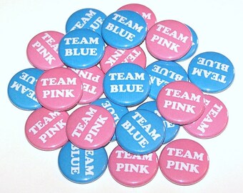 Gender Reveal Party Team Pink & Team Blue (20 Pack) Buttons Baby Shower Favor 1" or 1.5" or 2.25" Pin Back Button Boy or Girl Magnets