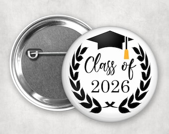 Class of 2026, 2.25" Pin Back Button, Graduation Buttons, Graduate Gift, Senior Class Highschool, College Grad, Grad Favor Cap & Tassel Pins