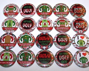 Ugly Sweater Party Favors Pins (20 Pack), Ugly Sweater Pinbacks, 1" or 1.5" or 2.25" Pin Back Buttons, Magnets, Tacky Sweater, Holiday Party