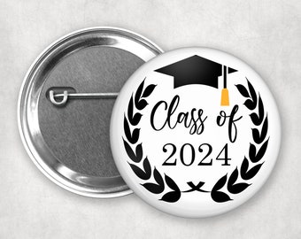 Class of 2024, 2.25" Pin Back Button, Graduation Buttons, Graduate Gift, Senior Class Highschool, College Grad, Grad Favor Cap & Tassel Pins