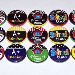 School is Cool Teacher Set of 15 Buttons 1 Inch Pinback Buttons 1&quot; Pins or Magnets Teaching Back to School