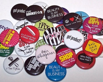 Hair Stylist Pins Beautician Hairdresser Set of 10 Buttons 1" or 1.5" Pin Backs or Magnets Hair Stylist