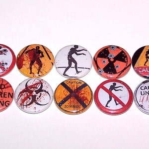 Zombies Caution Warning Sign Mix Set of 10 Buttons 1 Inch Pin Back Buttons 1 Pins or Magnets image 1