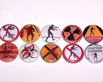 Zombies Caution Warning Sign Mix Set of 10 Buttons 1 Inch Pin Back Buttons 1" Pins or Magnets