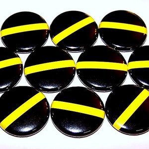 Thin Yellow Line Pins (10 Pack), Dispatchers Pinback Buttons, 911 Operator Support, Security Guards, 1&quot;, 1.5&quot; or 2.25&quot; Pin Backs Magnet Gold