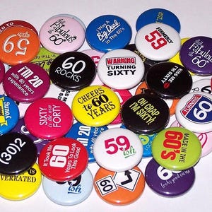 60th Birthday Pins (10 Pack) Turning 60 Party Favors Pinback Buttons, 1&quot; or 1.5&quot; or 2.25&quot; Pin Back Buttons or Magnets, Sixty Years Old Bday