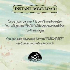 May include: A digital download graphic with text that reads "INSTANT DOWNLOAD." Instructions are provided on how to access the images after purchase, including via email and the "PURCHASES" section. The logo for "THE SCENESET Studio" is at the bottom.