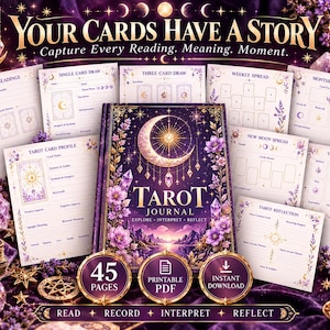 May include: A purple tarot journal with a crescent moon and floral cover design, surrounded by various printable reading log pages. The journal features the text "TAROT JOURNAL" and "YOUR CARDS HAVE A STORY" with icons for 45 pages and instant download.