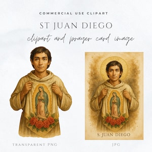 May include: Watercolor clipart image of St. Juan Diego holding a cloth with an image of the Virgin Mary, surrounded by roses. The image is available in transparent PNG and JPG formats. Text includes "COMMERCIAL USE CLIPART" and "clipart and prayer card image."