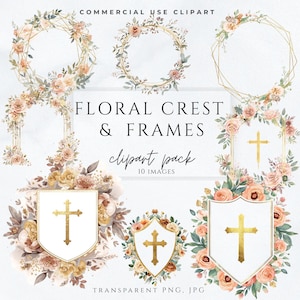May include: A set of floral crests and frames in a watercolour style. The designs feature gold geometric shapes, crosses, and shields, adorned with peach and cream-coloured roses and greenery. Text includes "FLORAL CREST & FRAMES" and "clipart pack 10 IMAGES."