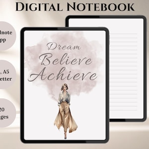 May include: Digital notebook with the words "Dream, Believe, Achieve" on the cover, featuring an illustration of a woman in a flowing dress. The notebook is shown on a tablet, with a second tablet displaying lined pages. The image also includes the text "goodnote app", "A4, A5 USLetter", and "20 pages".
