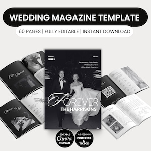 May include: A black and white wedding magazine template with the text "WEDDING MAGAZINE TEMPLATE" and "60 PAGES | FULLY EDITABLE | INSTANT DOWNLOAD". The cover features a couple with the word "FOREVER".