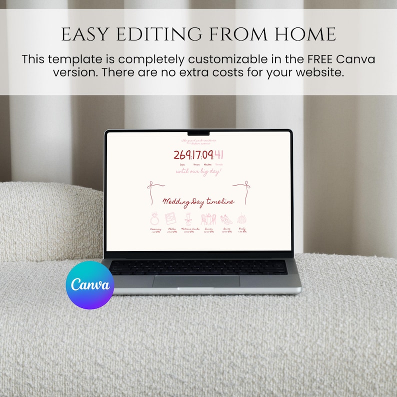 May include: A laptop displaying a wedding day timeline template. The screen shows a countdown and the words "Wedding Day timeline." The text "EASY EDITING FROM HOME" is at the top. A Canva logo is in the lower left corner.