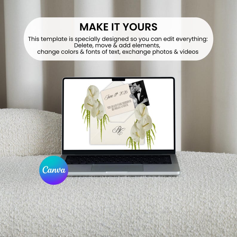 May include: A laptop displays a wedding invitation template with an envelope design, calla lilies, and a photo of a couple. The screen shows the text "MAKE IT YOURS" and "This template is specially designed so you can edit everything: Delete, move & add elements, change colors & fonts of text, exchange photos & videos."