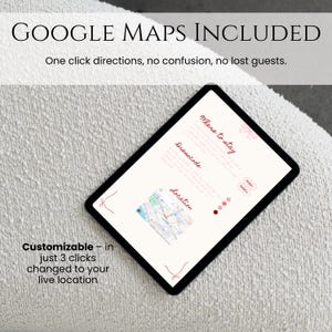 May include: A black tablet displaying a wedding invitation template with the text "GOOGLE MAPS INCLUDED" and "One click directions, no confusion, no lost guests." The screen shows sections for "Where to stay," "Dresscode," and "Location," with a map. The text "Customizable - in just 3 clicks changed to your live location" is also visible.