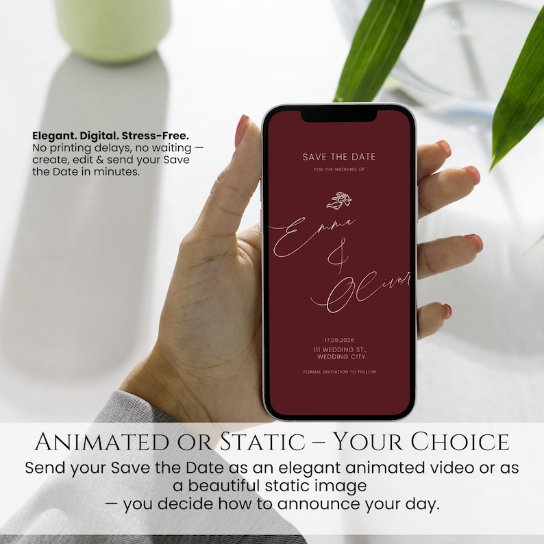 May include: A smartphone displays a burgundy Save the Date design with white script text. The text reads "Emma & Oliver" with the wedding date and location. The image also includes the text "Elegant. Digital. Stress-Free."