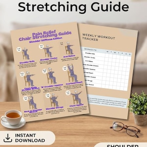 May include: A guide for shoulder pain relief, featuring chair stretching exercises. The guide includes illustrations of various stretches and a weekly workout tracker. The text reads "Shoulder Stiffness Edition". A cup of tea and glasses are on the table.