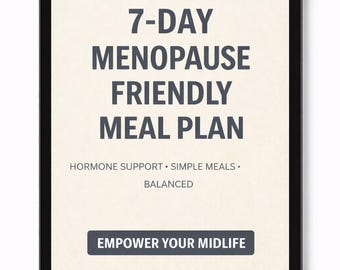 Menopause Meal Plan | 7 Day Hormone-Friendly Meal Plan for Women 40+